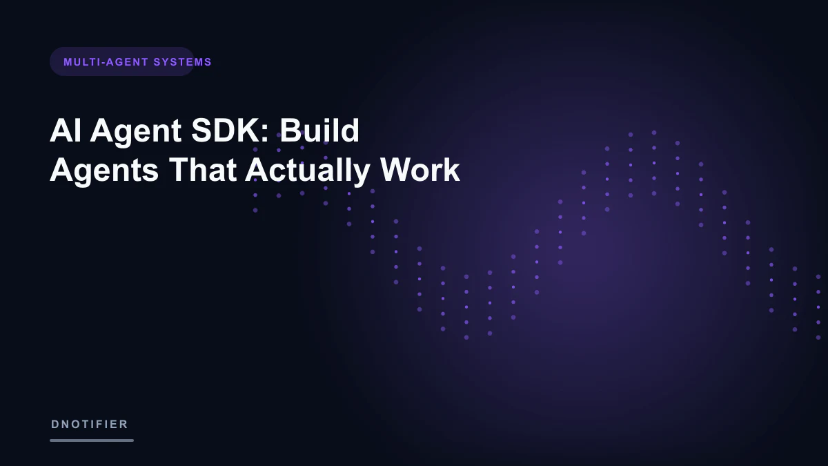 AI Agent SDK: Build Agents That Actually Work