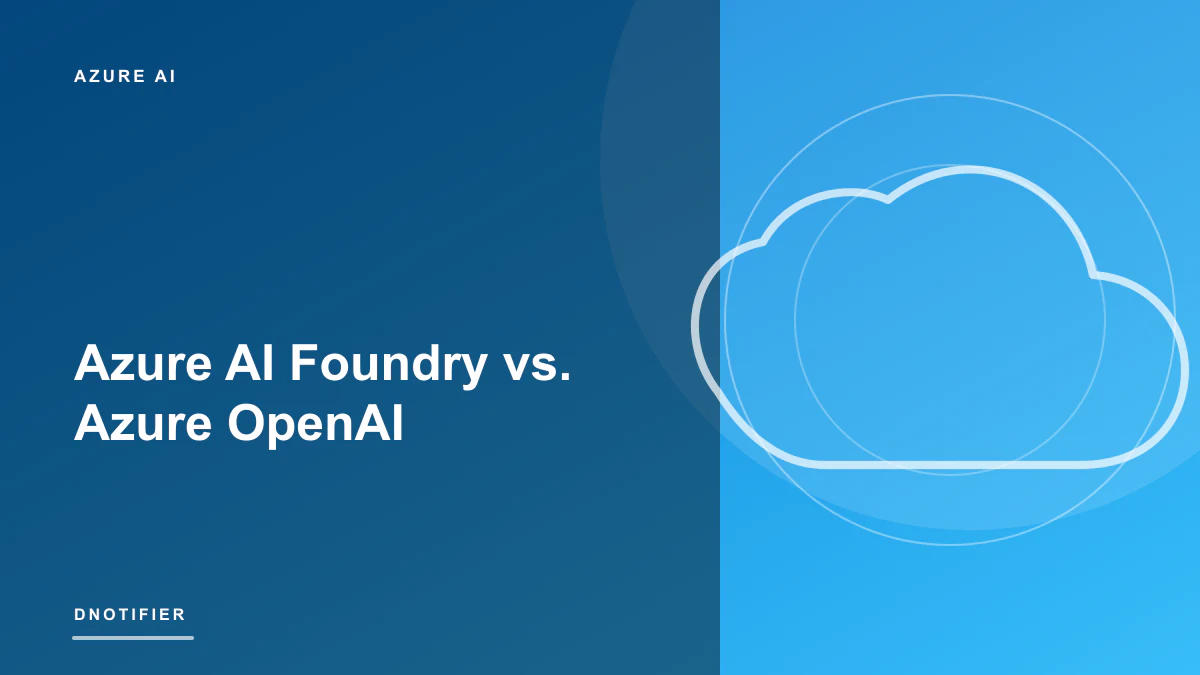 Azure AI Foundry vs. Azure OpenAI