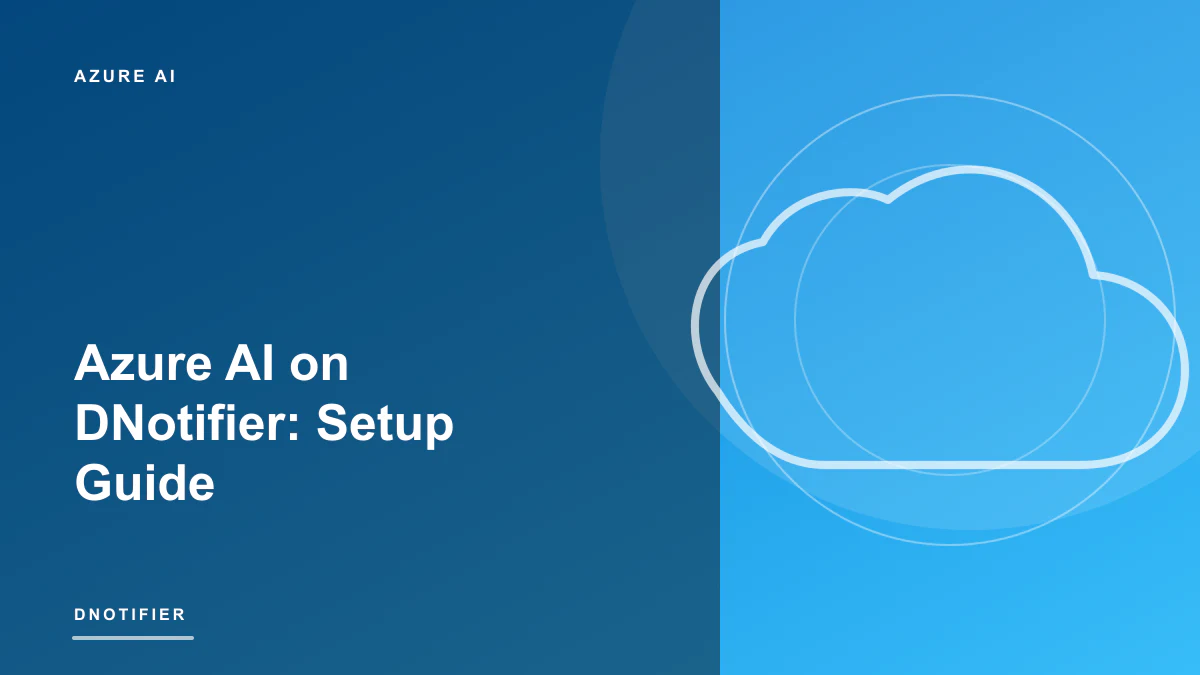 Azure AI on DNotifier: Setup Guide