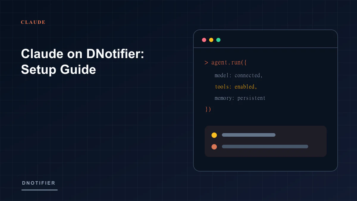 Claude on DNotifier: Setup Guide