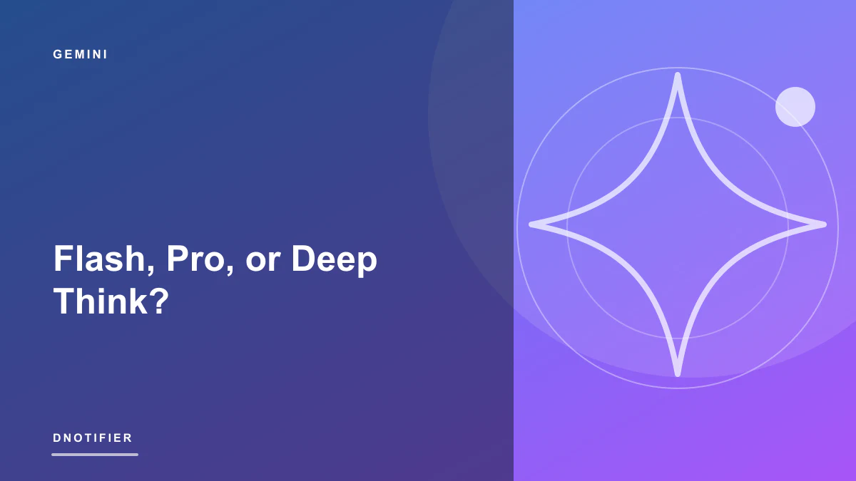 Flash, Pro, or Deep Think?