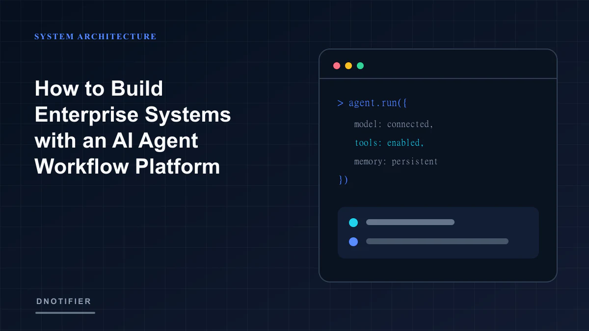How to Build Enterprise Systems with an AI Agent Workflow Platform