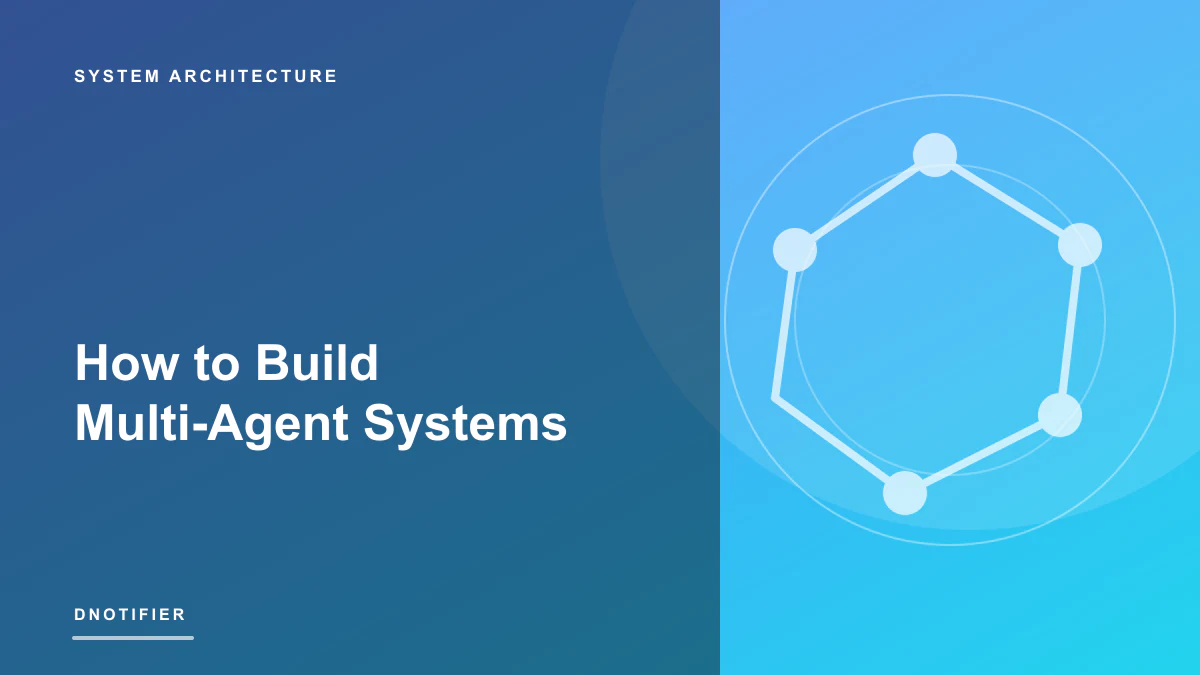 How to Build Multi-Agent Systems