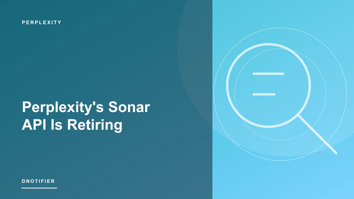 Perplexity's Sonar API Is Retiring