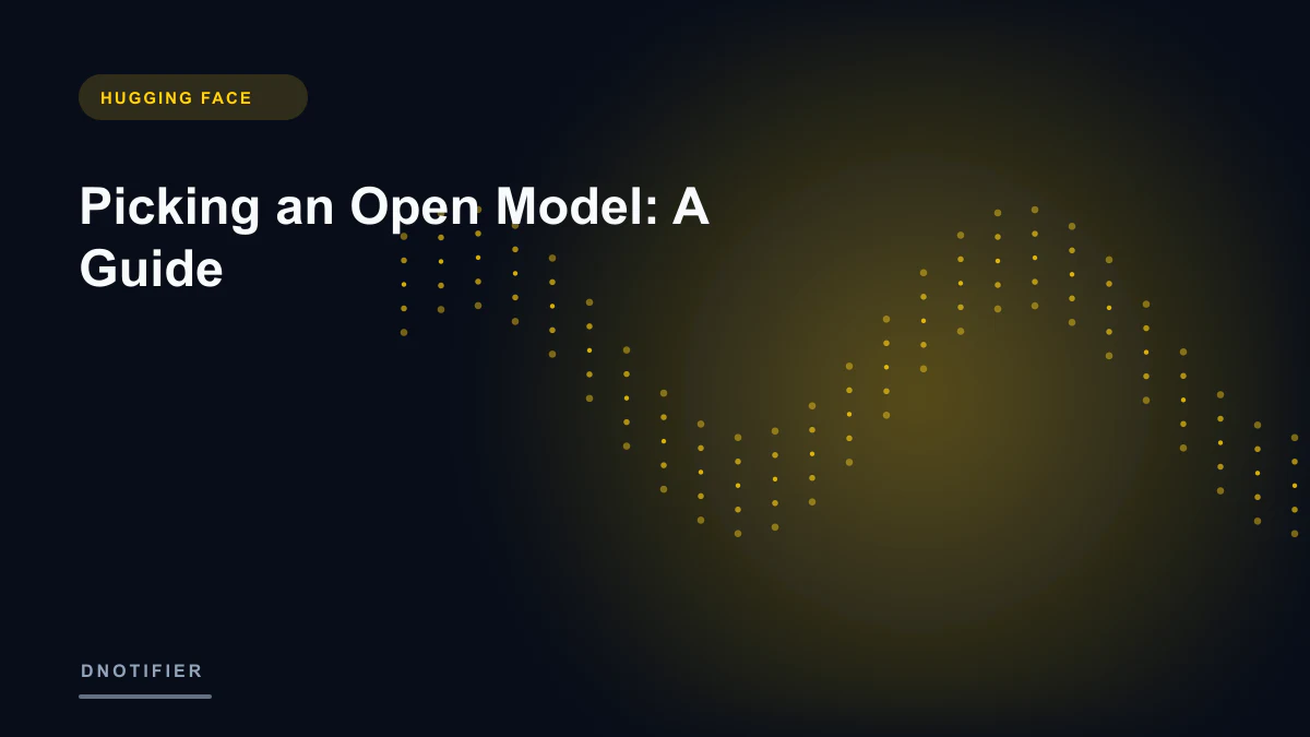 Picking an Open Model: A Guide